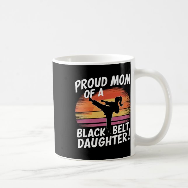 Stolze Mama einer Schwarzgürteltochter 13 Kaffeetasse (Rechts)