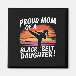 Stolze Mama einer Schwarzgürteltochter 13 Magnet
