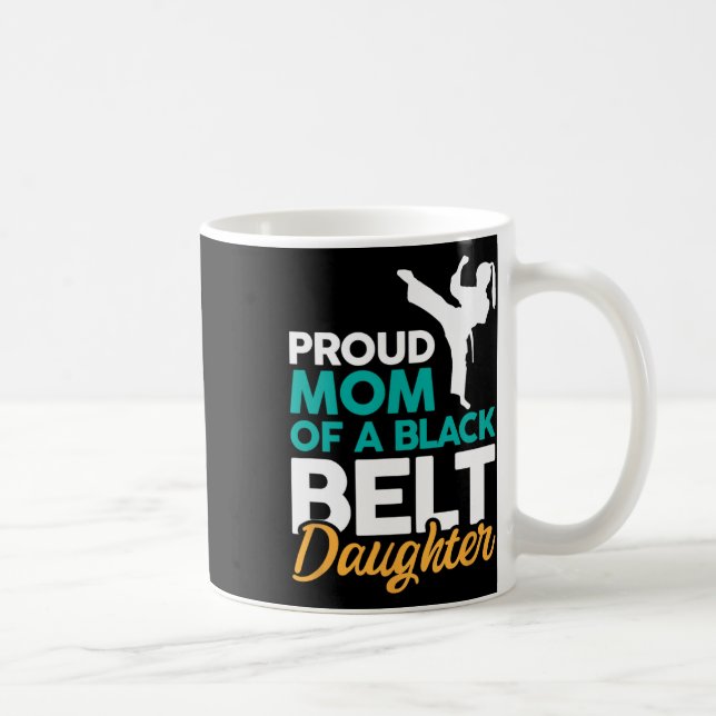 Stolze Mama einer Schwarzgürteltochter 14 Kaffeetasse (Rechts)