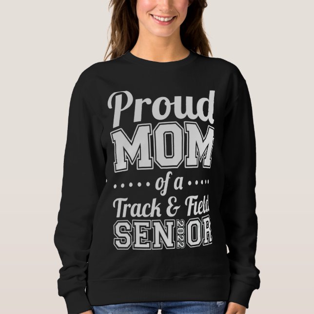 Stolze Mama einer Spur- und Feldschule für 2022" Sweatshirt (Vorderseite)