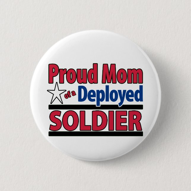 Stolze Mama eines entfalteten Soldaten Button (Vorderseite)