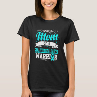Stolze Mama eines gynäkologischen Krebskriegers  T-Shirt