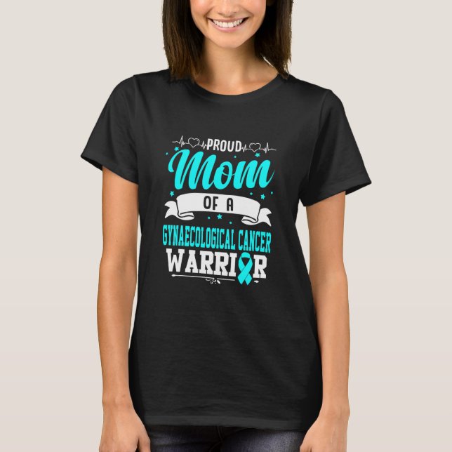 Stolze Mama eines gynäkologischen Krebskriegers  T-Shirt (Vorderseite)