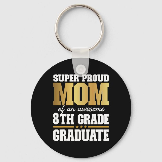 Stolze Mama eines Phantastischen Grades 8. Grades  Schlüsselanhänger (Vorderseite)