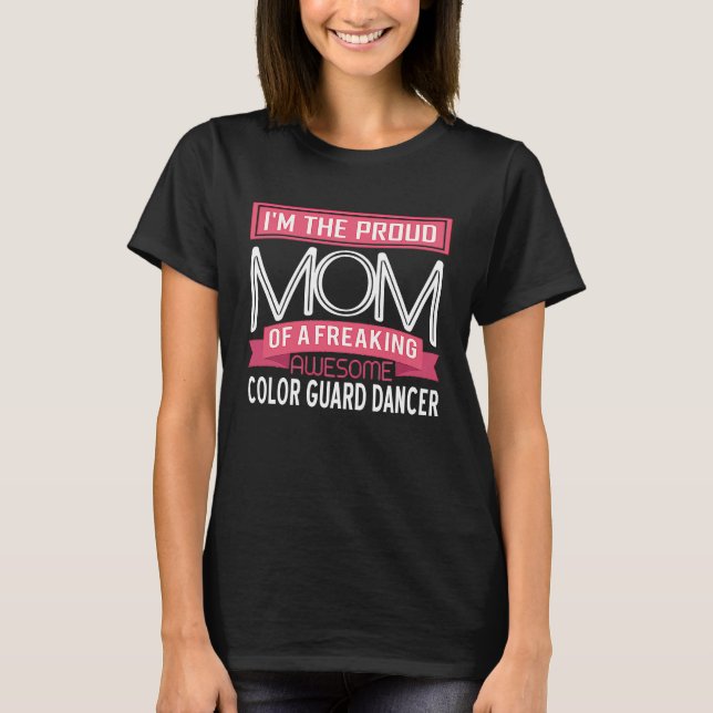 Stolze Mama Phantastischer Farbwächter Tänzer T-Shirt (Vorderseite)