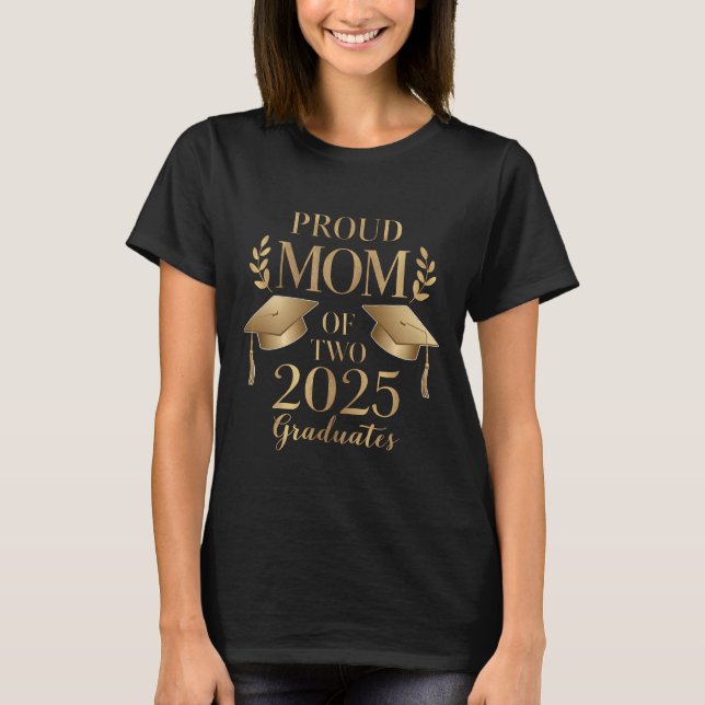 Stolze Mama von zwei 2025 Graduate Twins T-Shirt (Vorderseite)