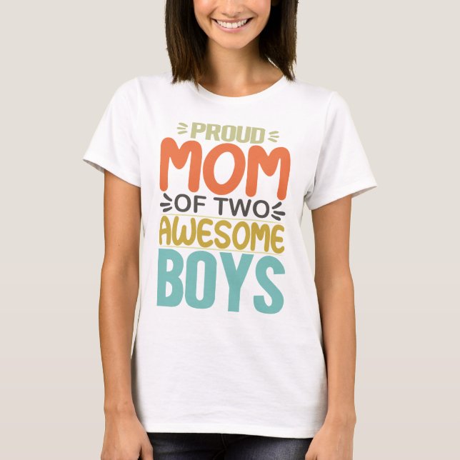 Stolze Mama von zwei Phantastischen Jungen T-Shirt (Vorderseite)
