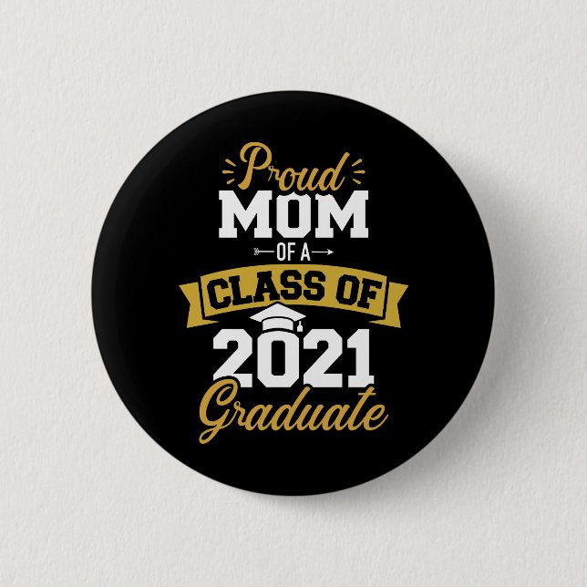 Stolze Mutter aus einer Klasse von 2021 Absolvent Button (Vorderseite)