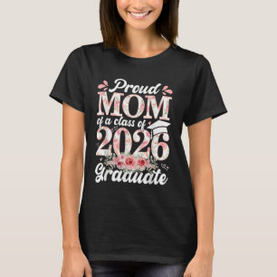 Stolze Mutter aus einer Klasse von 2026 Absolvent T-Shirt