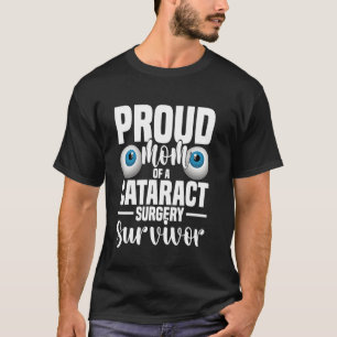 Stolze Mutter eines Augenchirurgie-Überlebenden na T-Shirt