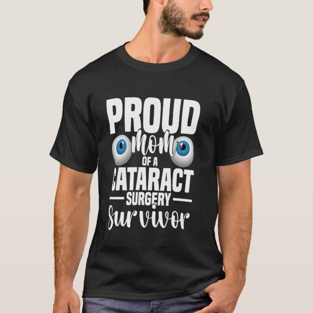 Stolze Mutter eines Augenoperations-Überlebenden e T-Shirt (Vorderseite)