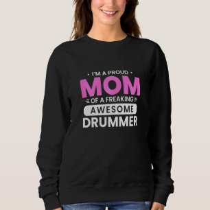 Stolze Mutter eines großartigen Schlagzeugers Drum Sweatshirt