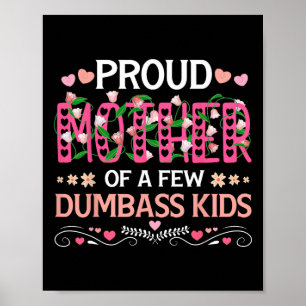 Stolze Mutter eines kleinen Dumb kids lustige Mama Poster