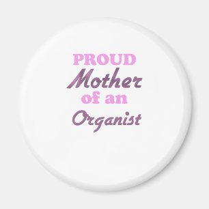 Stolze Mutter eines Organisten Magnet
