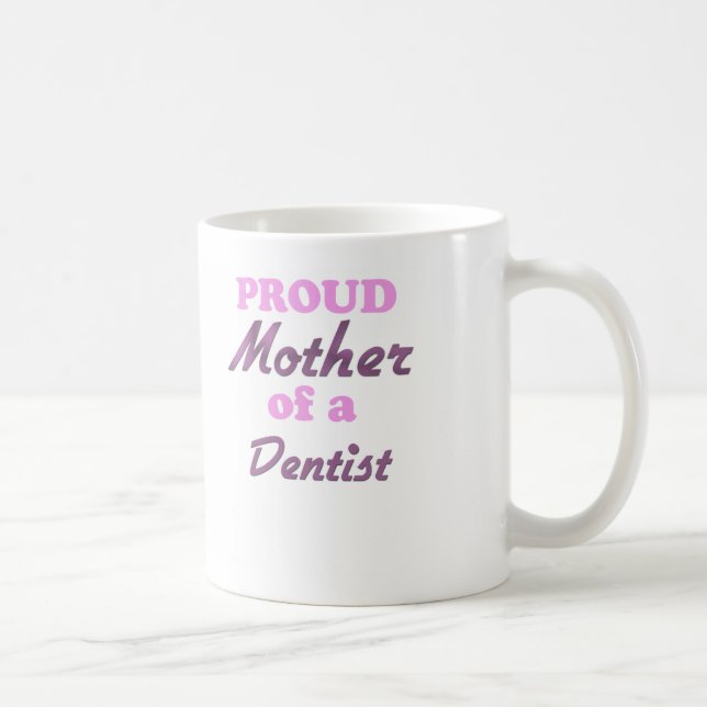 Stolze Mutter eines Zahnarztes Kaffeetasse (Rechts)