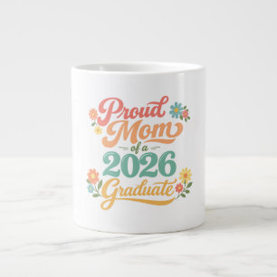 Stolze Mutter Geschenk für Absolventen 2026 Jumbo-Tasse