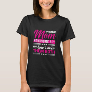 Stolze Mutter Hübscher Junge Liebe Familie Zitat T-Shirt