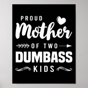 Stolze Mutter von zwei dummen Kinder Shirt Mama Mü Poster