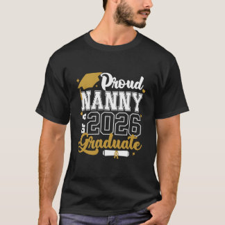 Stolze Nanny eines Absolventen der Klasse 2026 T-Shirt