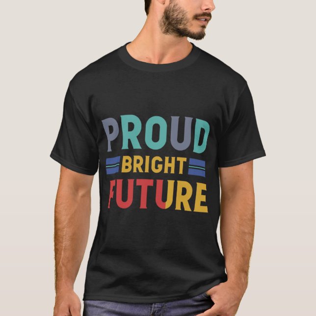 Stolze Nation Bright Future" T-Shirt (Vorderseite)