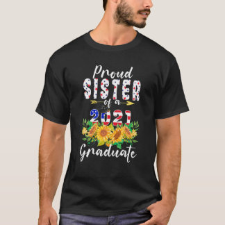 Stolze Schwester einer Klasse von 2021 Graduate Am T-Shirt