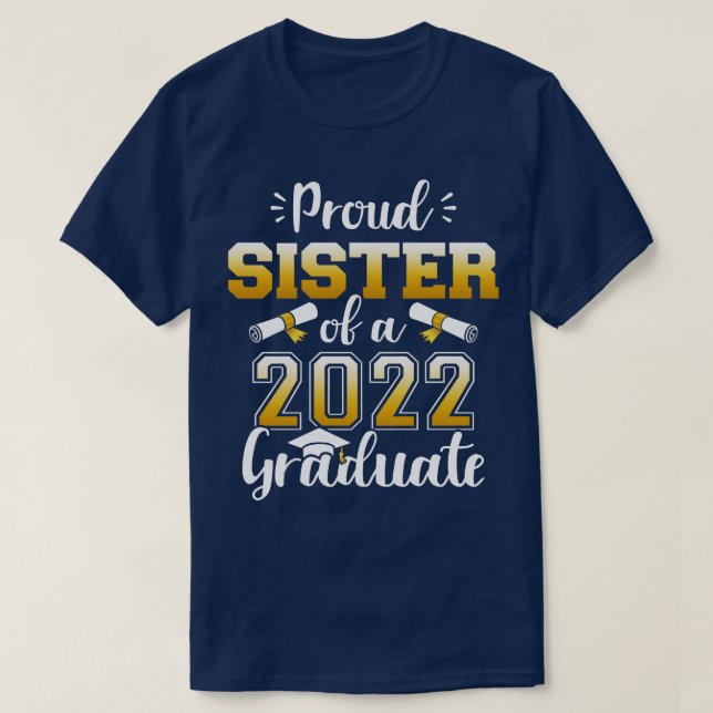 Stolze Schwester einer Klasse von 2022 Graduierte  T-Shirt (Design vorne)