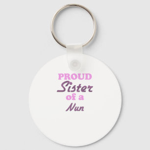 Stolze Schwester einer Nonne Schlüsselanhänger