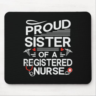 Stolze Schwester einer registrierten Krankenschwes Mousepad