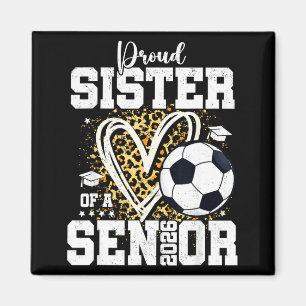 Stolze Schwester eines 2026 Senior Soccer Absolven Magnet