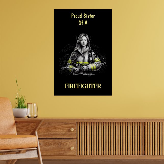 Stolze Schwester eines Feuerwehrmanns W Poster (Wohnzimmer 2)