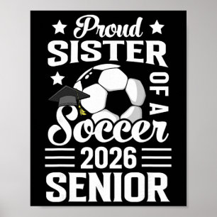 Stolze Schwester eines Fußball Seniors 2026 Abschl Poster