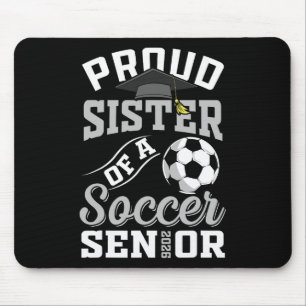 Stolze Schwester eines Fußball-Seniors Cl von 2026 Mousepad