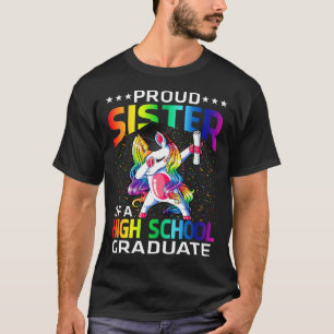 Stolze Schwester eines High School Graduate Unicor T-Shirt