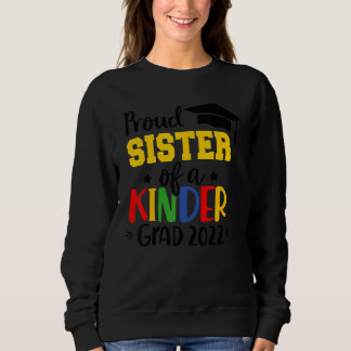 Stolze Schwester eines KinderGrad 2022 Kindergarte Sweatshirt