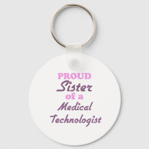 Stolze Schwester eines medizinischen Technologen Schlüsselanhänger