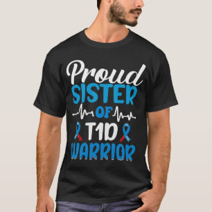 Stolze Schwester eines T1D Krieger Bewusstsein Dia T-Shirt