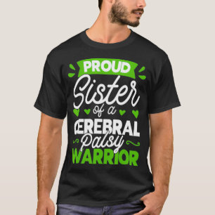 Stolze Schwester eines zerebralen Palsy-Kriegers C T-Shirt