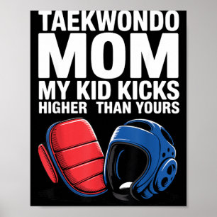 Stolze Taekwondo-Mutter Kampfsport-Eltern-Leben Poster
