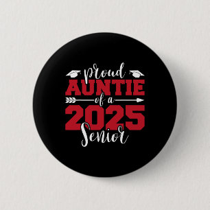 Stolze Tante eines 2025 Senior Graduate Family Gra Button