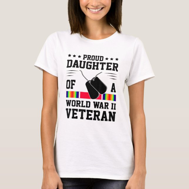 stolze Tochter des Zweiten Weltkriegs 2 Veteran T-Shirt (Vorderseite)