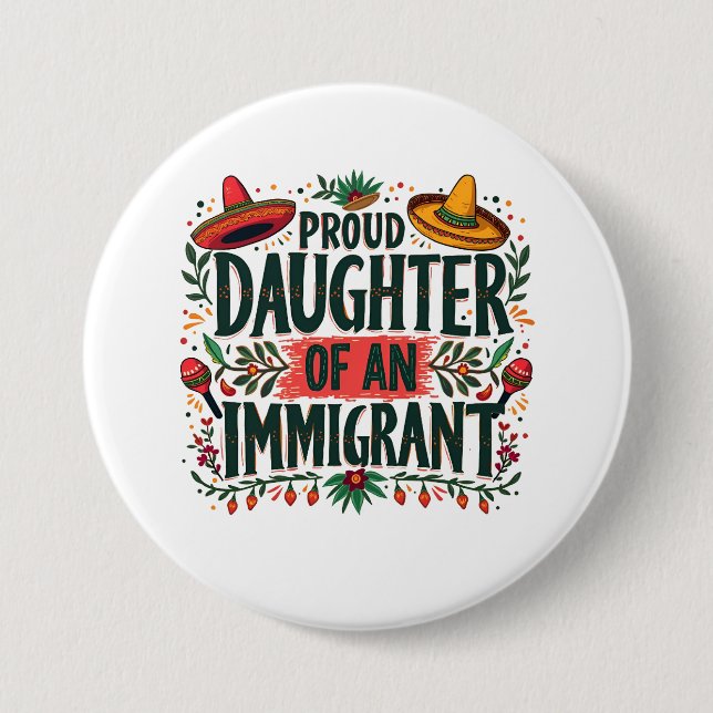 Stolze Tochter eines Immigranten aus Mexiko Button (Vorderseite)