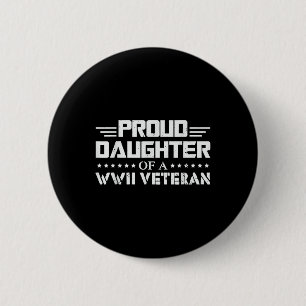 Stolze Tochter eines WW2 Veteran Wwii Remüde Button