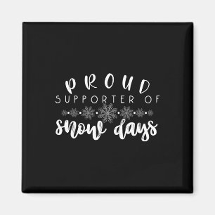Stolze Unterstützerin von Snow Days Spaß Lehrer Me Magnet