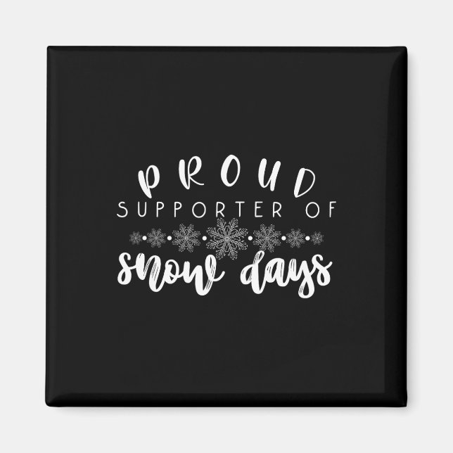Stolze Unterstützerin von Snow Days Spaß Lehrer Me Magnet (Vorne)