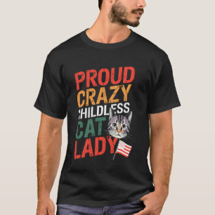 Stolze Verrückte Kinderlose Katzen-Dame-Shirt Katz T-Shirt