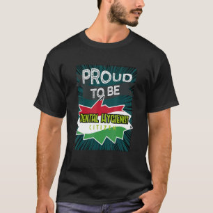 Stolze Zahnarzthelferin Bürger Beruf Karriere w T-Shirt