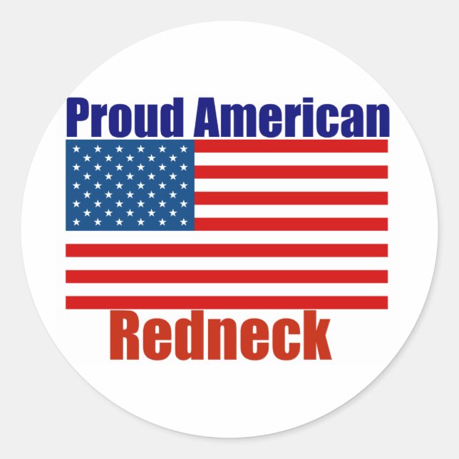 Stolzer amerikanischer Redneck Runder Aufkleber (Vorderseite)
