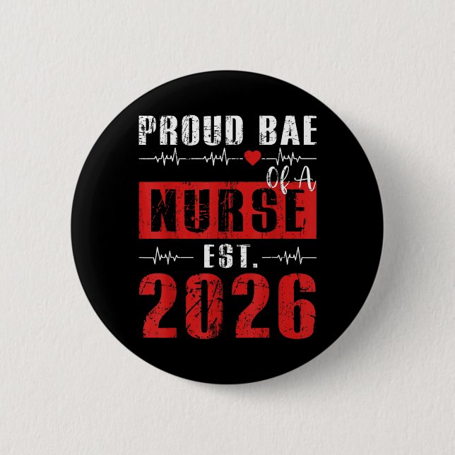 Stolzer Bae einer Krankenschwester Est 2026 Neue A Button (Vorderseite)