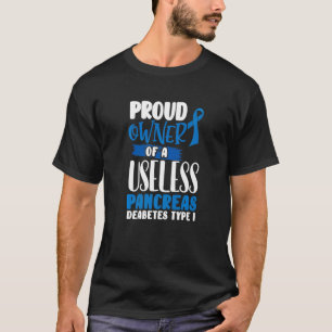 stolzer Besitzer einer nutzlosen Pankreas Diabetes T-Shirt