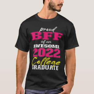 Stolzer Bff Von 2022 College Absolvent Familie 22 T-Shirt